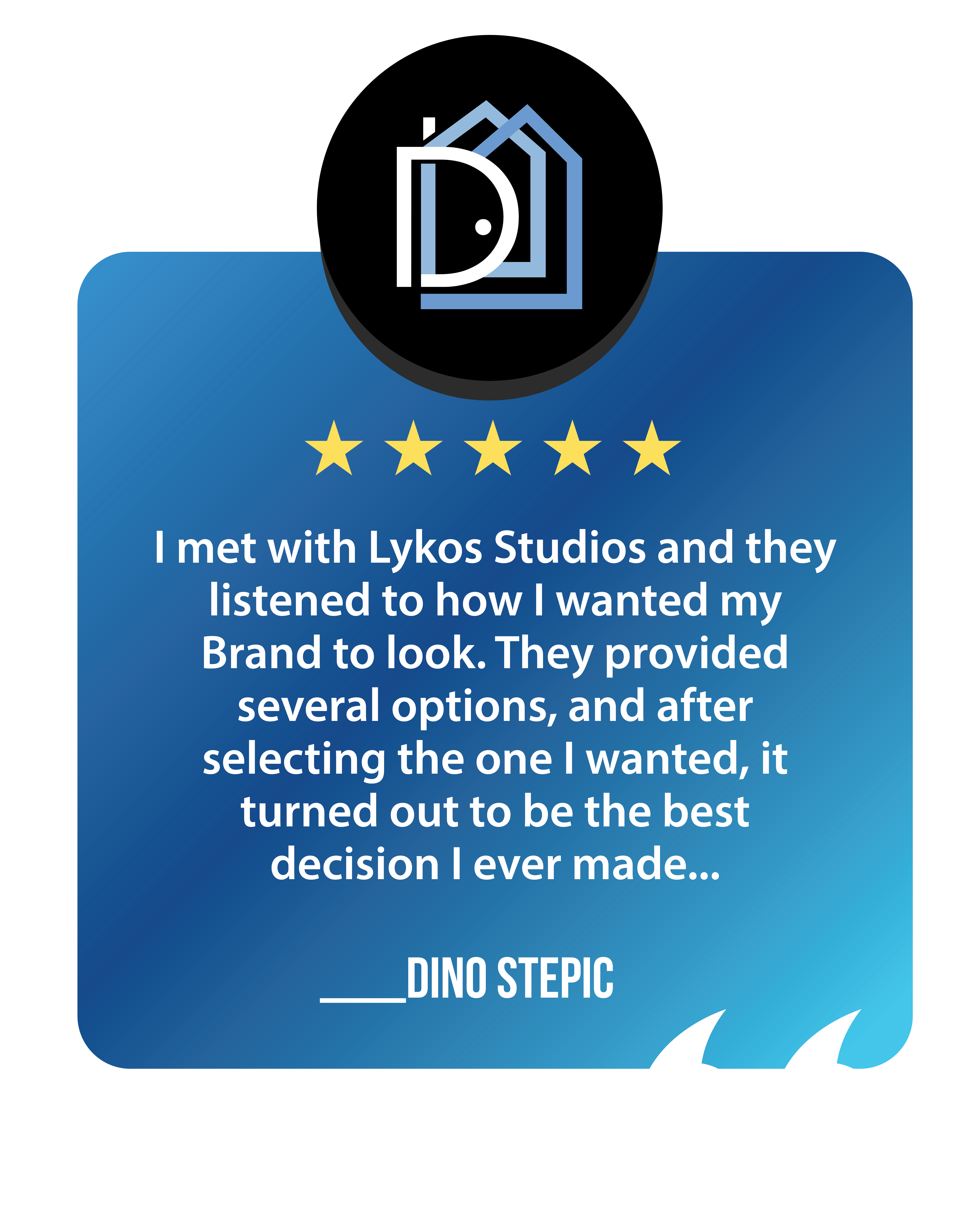 Client testimonial graphic for Lykos Studios from Dino Stepic praising branding and design process