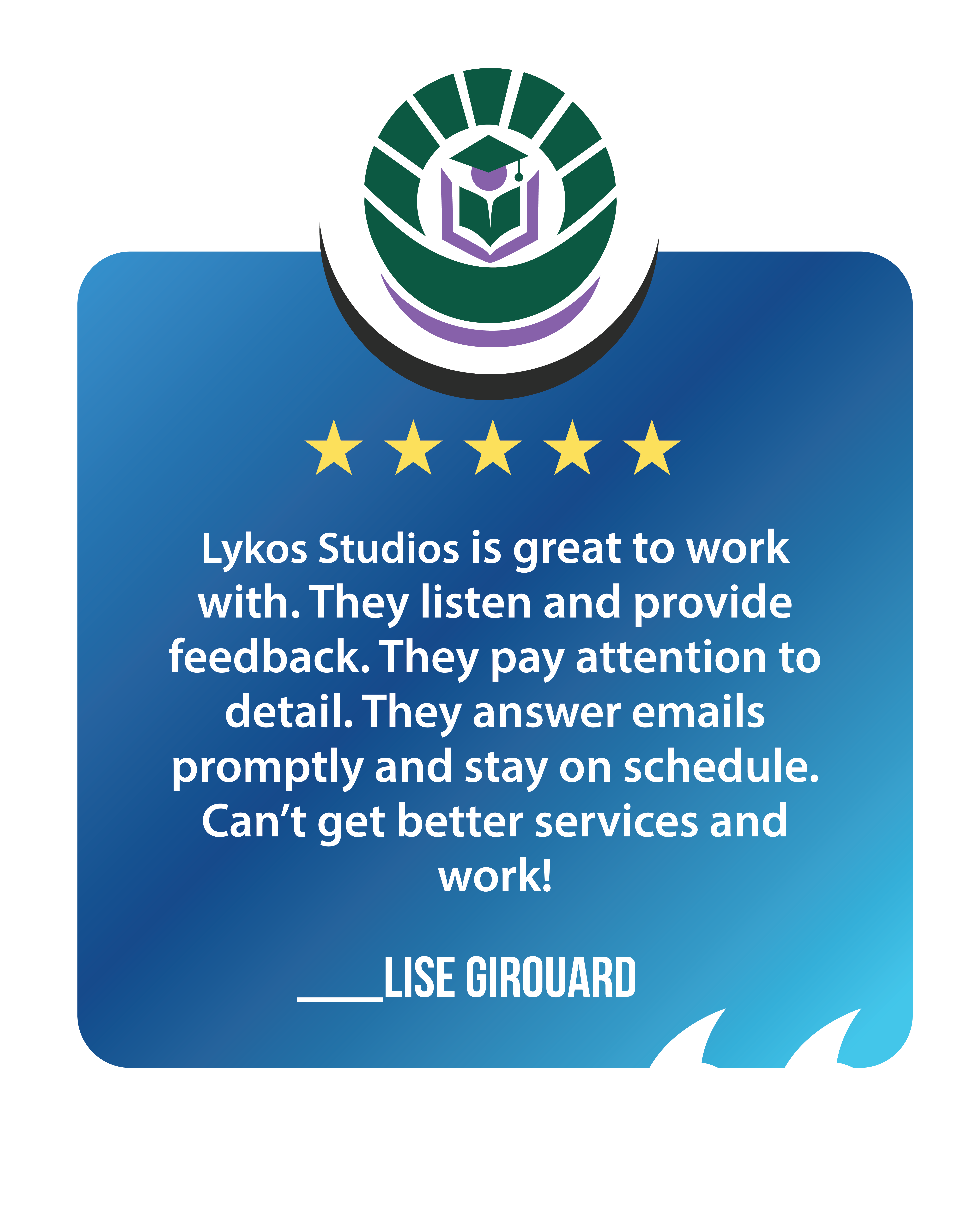 Client testimonial graphic for Lykos Studios praising attentive service and branding support